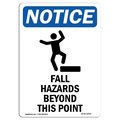 Signmission OSHA Notice Sign, Fall Hazards Beyond With Symbol, 24in X 18in Aluminum, 18" W, 24" H, Portrait OS-NS-A-1824-V-12439